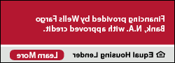 融资由富国银行(Wells Fargo Bank)提供.A. with approved credit. Equal Housing Lender. Learn more.